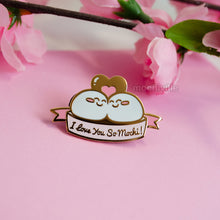 Load image into Gallery viewer, I Love You So Mochi | Enamel Pin
